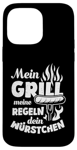 Grillen Mein Grill Meine Regeln Dein Würstchen Vatertag Mann Hülle für iPhone 14 Pro Max von Grillen Mein Grill Meine Regeln BBQ Papa Geschenk