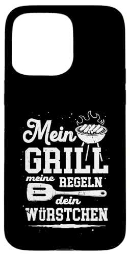 Grillen Mein Grill Meine Regeln Dein Würstchen Vatertag Mann Hülle für iPhone 15 Pro Max von Grillen Mein Grill Meine Regeln BBQ Papa Geschenk