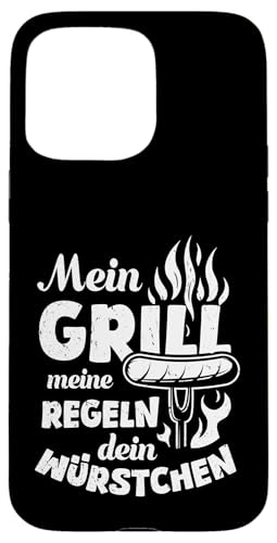 Grillen Mein Grill Meine Regeln Dein Würstchen Vatertag Mann Hülle für iPhone 15 Pro Max von Grillen Mein Grill Meine Regeln BBQ Papa Geschenk