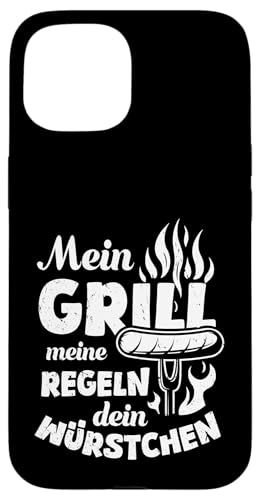 Grillen Mein Grill Meine Regeln Dein Würstchen Vatertag Mann Hülle für iPhone 15 von Grillen Mein Grill Meine Regeln BBQ Papa Geschenk