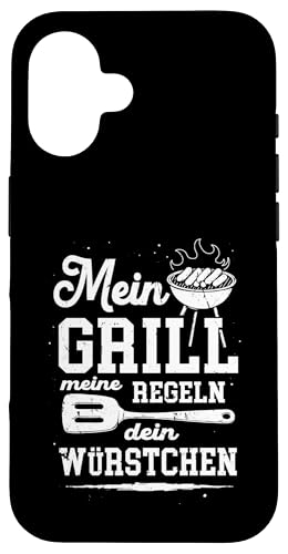 Grillen Mein Grill Meine Regeln Dein Würstchen Vatertag Mann Hülle für iPhone 16 von Grillen Mein Grill Meine Regeln BBQ Papa Geschenk