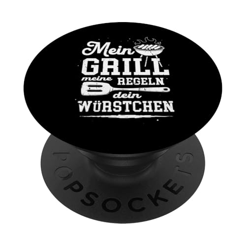 Grillen Mein Grill Meine Regeln Dein Würstchen Vatertag Mann PopSockets Klebender PopGrip von Grillen Mein Grill Meine Regeln BBQ Papa Geschenk