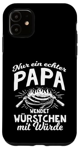 Grillen Nur Ein Echter Papa Wendet Vatertag Männer Papa Hülle für iPhone 11 Grillen Nur Ein Echter Papa Wendet Vatertag Männer Papa Hülle für iPhone 11 von Grillen Papa Würstchen Würde Vatertag Geschenk
