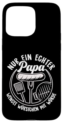 Grillen Nur Ein Echter Papa Wendet Vatertag Männer Papa Hülle für iPhone 15 Pro Max von Grillen Papa Würstchen Würde Vatertag Geschenk