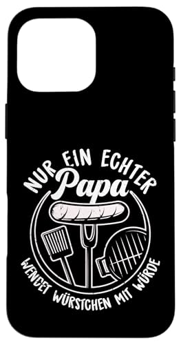 Grillen Nur Ein Echter Papa Wendet Vatertag Männer Papa Hülle für iPhone 16 Pro Max Grillen Nur Ein Echter Papa Wendet Vatertag Männer Papa Hülle für iPhone 16 Pro Max von Grillen Papa Würstchen Würde Vatertag Geschenk