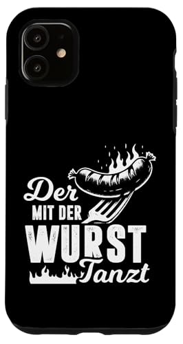 Grillen Der mit der Wurst tanzt BBQ Vatertag Mann Hülle für iPhone 11 Grillen Der mit der Wurst tanzt BBQ Vatertag Mann Hülle für iPhone 11 von Grillen Papa Wurst BBQ Geschenk Vatertag