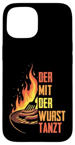 Grillen Der mit der Wurst tanzt BBQ Vatertag Mann Hülle für iPhone 15 Grillen Der mit der Wurst tanzt BBQ Vatertag Mann Hülle für iPhone 15 von Grillen Papa Wurst BBQ Geschenk Vatertag