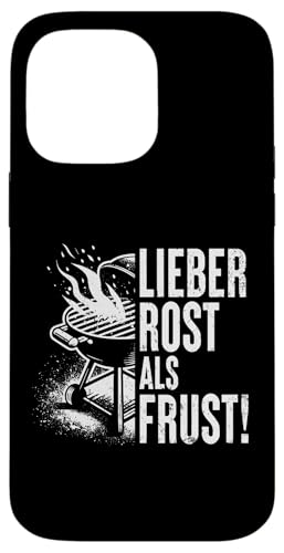 Grillen Lieber Rost als Frust Männer Vatertag Spruch Papa Hülle für iPhone 14 Pro Max Grillen Lieber Rost als Frust Männer Vatertag Spruch Papa Hülle für iPhone 14 Pro Max von Grillen Rost statt Frust Papa Geschenk Vatertag