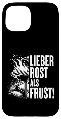 Grillen Lieber Rost als Frust Männer Vatertag Spruch Papa Hülle für iPhone 15 Grillen Lieber Rost als Frust Männer Vatertag Spruch Papa Hülle für iPhone 15 von Grillen Rost statt Frust Papa Geschenk Vatertag