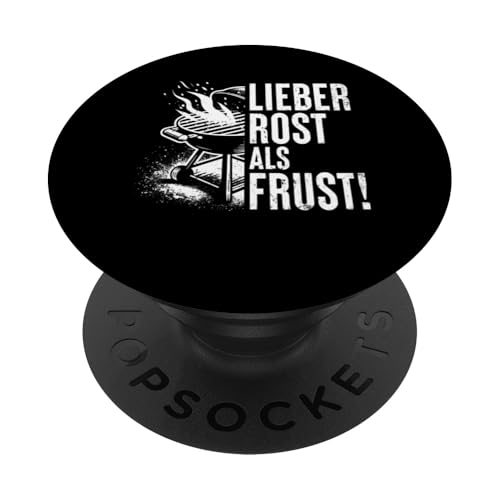 Grillen Lieber Rost als Frust Männer Vatertag Spruch Papa PopSockets Klebender PopGrip Grillen Lieber Rost als Frust Männer Vatertag Spruch Papa PopSockets Klebender PopGrip von Grillen Rost statt Frust Papa Geschenk Vatertag