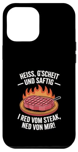 Heiß gscheit und saftig Grillen Humor Dialekt Hülle für iPhone 12 Pro Max von Grillen Steak Spruch Dialekt Österreich Humor
