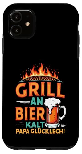 Grill An Bier Kalt Papa Glücklich Vatertag BBQ Grillen Hülle für iPhone 11 von Grillen Vatertag Grillmeister BBQ Papa Geschenk