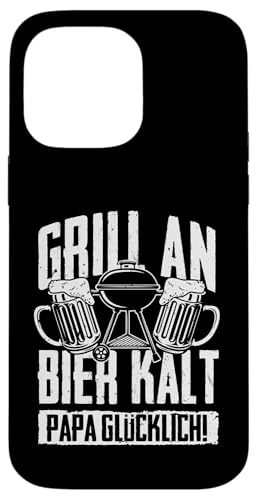 Grillen An Bier Kalt Papa Glücklich Vatertag BBQ Grillem Hülle für iPhone 14 Pro Max von Grillen Vatertag Grillmeister BBQ Papa Geschenk