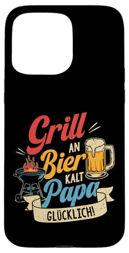 Grillen An Bier Kalt Papa Glücklich Vatertag BBQ Grillem Hülle für iPhone 15 Pro Max von Grillen Vatertag Grillmeister BBQ Papa Geschenk