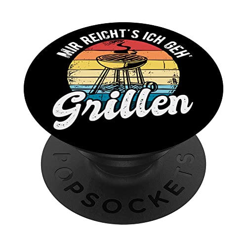 Mir reichts ich geh Grillen Grillparty lustiges Grill PopSockets mit austauschbarem PopGrip Mir reichts ich geh Grillen Grillparty lustiges Grill PopSockets mit austauschbarem PopGrip von Griller Zubehör & Geschenke für Grillfans