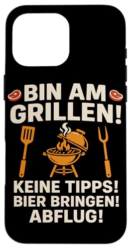 Bin am Grillen Keine Tipps Bier Bringen Hülle für iPhone 16 Pro Max Bin am Grillen Keine Tipps Bier Bringen Hülle für iPhone 16 Pro Max von Grillmeister BBQ Humor Design