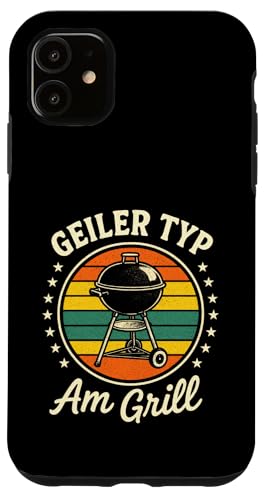 Geiler Typ Am Grill - Gasgrill Kugelgrill Hülle für iPhone 11 Geiler Typ Am Grill - Gasgrill Kugelgrill Hülle für iPhone 11 von Grillmeister Grillparty Grillabend