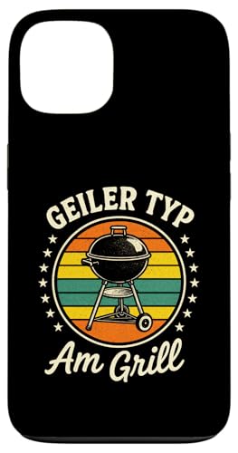 Geiler Typ Am Grill - Gasgrill Kugelgrill Hülle für iPhone 13 Geiler Typ Am Grill - Gasgrill Kugelgrill Hülle für iPhone 13 von Grillmeister Grillparty Grillabend