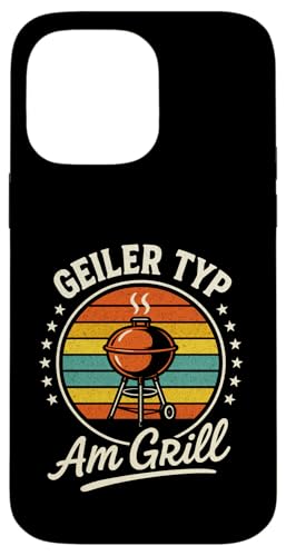 Geiler Typ Am Grill - Gasgrill Kugelgrill Hülle für iPhone 14 Pro Max Geiler Typ Am Grill - Gasgrill Kugelgrill Hülle für iPhone 14 Pro Max von Grillmeister Grillparty Grillabend