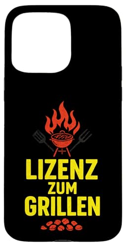 Lizens Zum Grillen - Gasgrill Kugelgrill Hülle für iPhone 15 Pro Max Lizens Zum Grillen - Gasgrill Kugelgrill Hülle für iPhone 15 Pro Max von Grillmeister Grillparty Grillabend