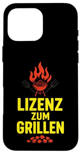 Lizens Zum Grillen - Gasgrill Kugelgrill Hülle für iPhone 16 Pro Max Lizens Zum Grillen - Gasgrill Kugelgrill Hülle für iPhone 16 Pro Max von Grillmeister Grillparty Grillabend