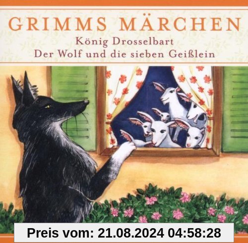 König Drosselbart & Der Wolf und die sieben Geißlein. CD von Grimms Märchen