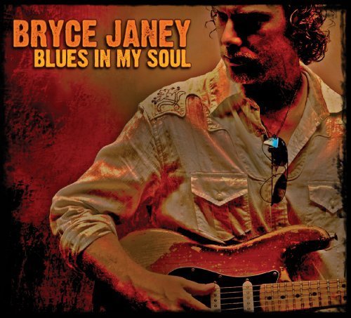 Blues In My Soul by Bryce Janey (2010) Audio CD von Grooveyard Records