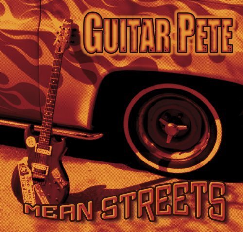 Mean Streets by Guitar Pete (2008) Audio CD von Grooveyard Records