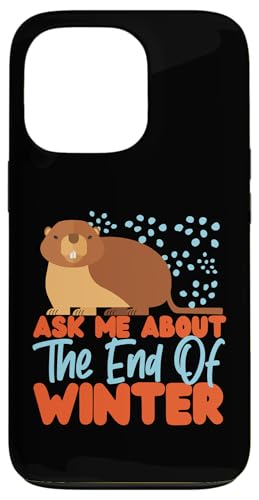 Groundhog: Frag mich nach dem Ende des Winters Hülle für iPhone 13 Pro Groundhog: Frag mich nach dem Ende des Winters Hülle für iPhone 13 Pro von Groundhog Day Designs For Kids