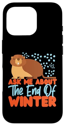 Groundhog: Frag mich nach dem Ende des Winters Hülle für iPhone 16 Pro von Groundhog Day Designs For Kids