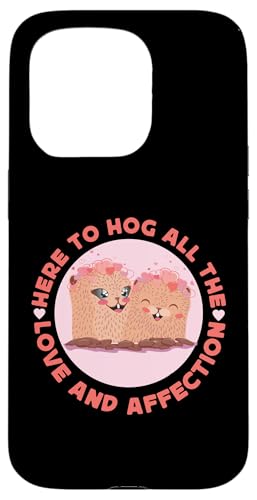 Groundhog: Hier, um all die Liebe und Zuneigung auf sich zu nehmen Hülle für iPhone 15 Pro Groundhog: Hier, um all die Liebe und Zuneigung auf sich zu nehmen Hülle für iPhone 15 Pro von Groundhog Day Designs For Kids
