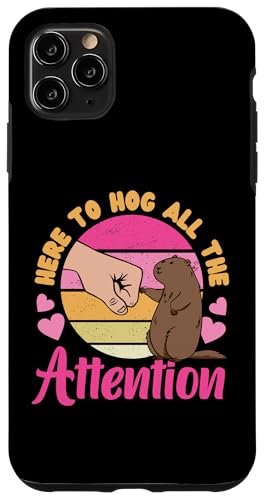 Groundhog: Hier to Hog All The Attention Hülle für iPhone 11 Pro Max Groundhog: Hier to Hog All The Attention Hülle für iPhone 11 Pro Max von Groundhog Day Designs For Kids