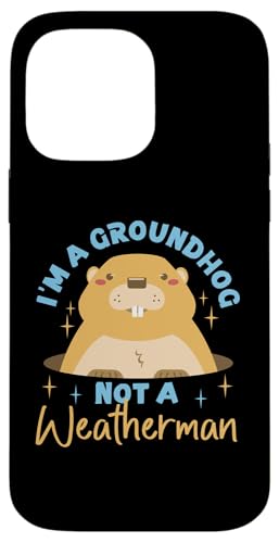 Groundhog: Ich bin ein Murmeltier, kein Wettermann Hülle für iPhone 14 Pro Max Groundhog: Ich bin ein Murmeltier, kein Wettermann Hülle für iPhone 14 Pro Max von Groundhog Day Designs For Kids