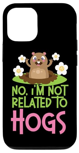 Groundhog: Nein, I'm Not Related To Hogs Hülle für iPhone 12/12 Pro Groundhog: Nein, I'm Not Related To Hogs Hülle für iPhone 12/12 Pro von Groundhog Day Designs For Kids