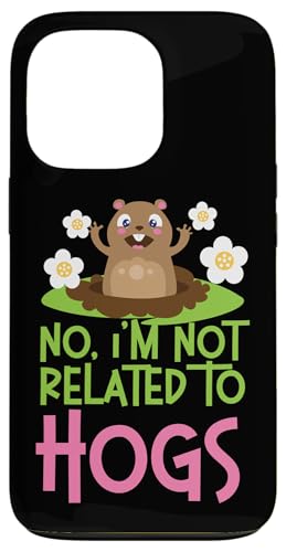 Groundhog: Nein, I'm Not Related To Hogs Hülle für iPhone 13 Pro Groundhog: Nein, I'm Not Related To Hogs Hülle für iPhone 13 Pro von Groundhog Day Designs For Kids