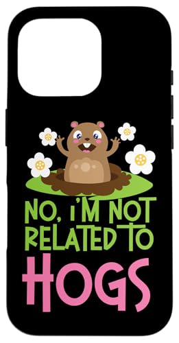 Groundhog: Nein, I'm Not Related To Hogs Hülle für iPhone 16 Pro Groundhog: Nein, I'm Not Related To Hogs Hülle für iPhone 16 Pro von Groundhog Day Designs For Kids