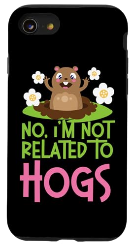 Groundhog: Nein, I'm Not Related To Hogs Hülle für iPhone SE (2020) / 7 / 8 von Groundhog Day Designs For Kids
