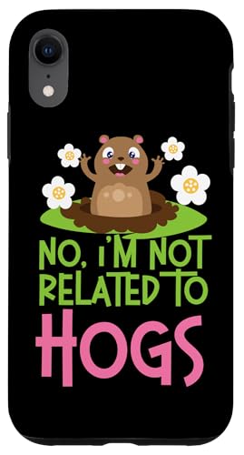 Groundhog: Nein, I'm Not Related To Hogs Hülle für iPhone XR Groundhog: Nein, I'm Not Related To Hogs Hülle für iPhone XR von Groundhog Day Designs For Kids