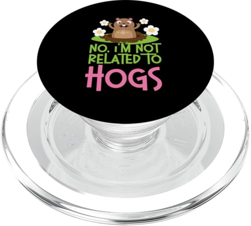 Groundhog: Nein, I'm Not Related To Hogs PopSockets PopGrip für MagSafe Groundhog: Nein, I'm Not Related To Hogs PopSockets PopGrip für MagSafe von Groundhog Day Designs For Kids