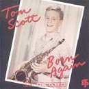 Born Again by Scott, Tom (1992) Audio CD von Grp Records