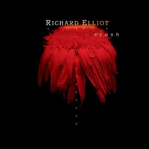 Crush by Elliot, Richard (2001) Audio CD von Grp Records