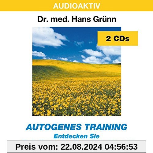 Autogenes Training: Entdecken Sie die heilende Kraft der Entspannung von Grünn, Hans Dr.Med.