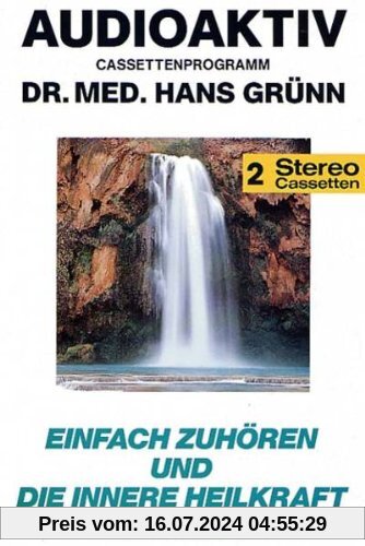 Die Innere Heilkraft Wecken [Musikkassette] von Grünn, Hans Dr.Med.