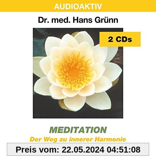 Meditation: Der Weg zu innerer Harmonie und Ausgeglichenheit von Grünn, Hans Dr.Med.