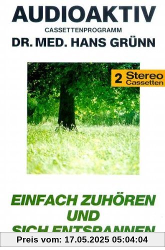 Sich Entspannen [Musikkassette] von Grünn, Hans Dr.Med.