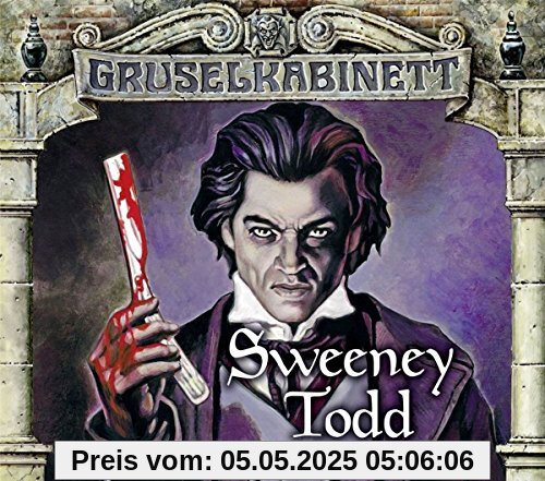 Sweeney Todd - Der teuflische Barbier aus der Fleet Street Sweeney Todd - Der teuflische Barbier aus der Fleet Street von Gruselkabinett-Folge 132 & 133
