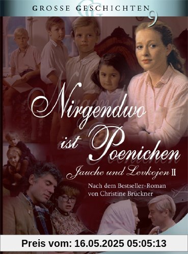 Nirgendwo ist Poenichen (3 DVDs) Große Geschichten 9 von Gunter Grawert