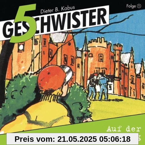 5 Geschwister, Folge 1: Auf der Abenteuerburg von Günter Schmitz