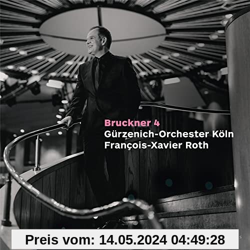 Sinfonie 4 (First Version,1874) von Guerzenich-Orchester Köln