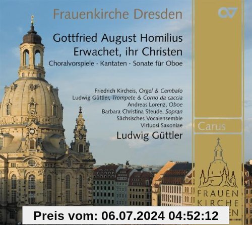 Gottfried August Homilius: Choralvorspiele / Kantaten / Oboensonate von Güttler